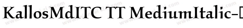 KallosMdITC TT MediumItalic字体转换